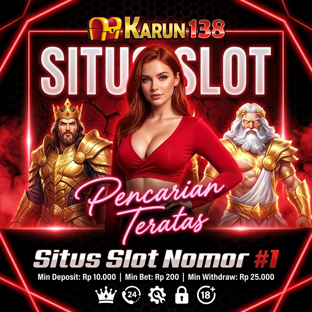 Karun138 | Pencarian Teratas Situs Slot Nomor #1 di Indonesia 2026